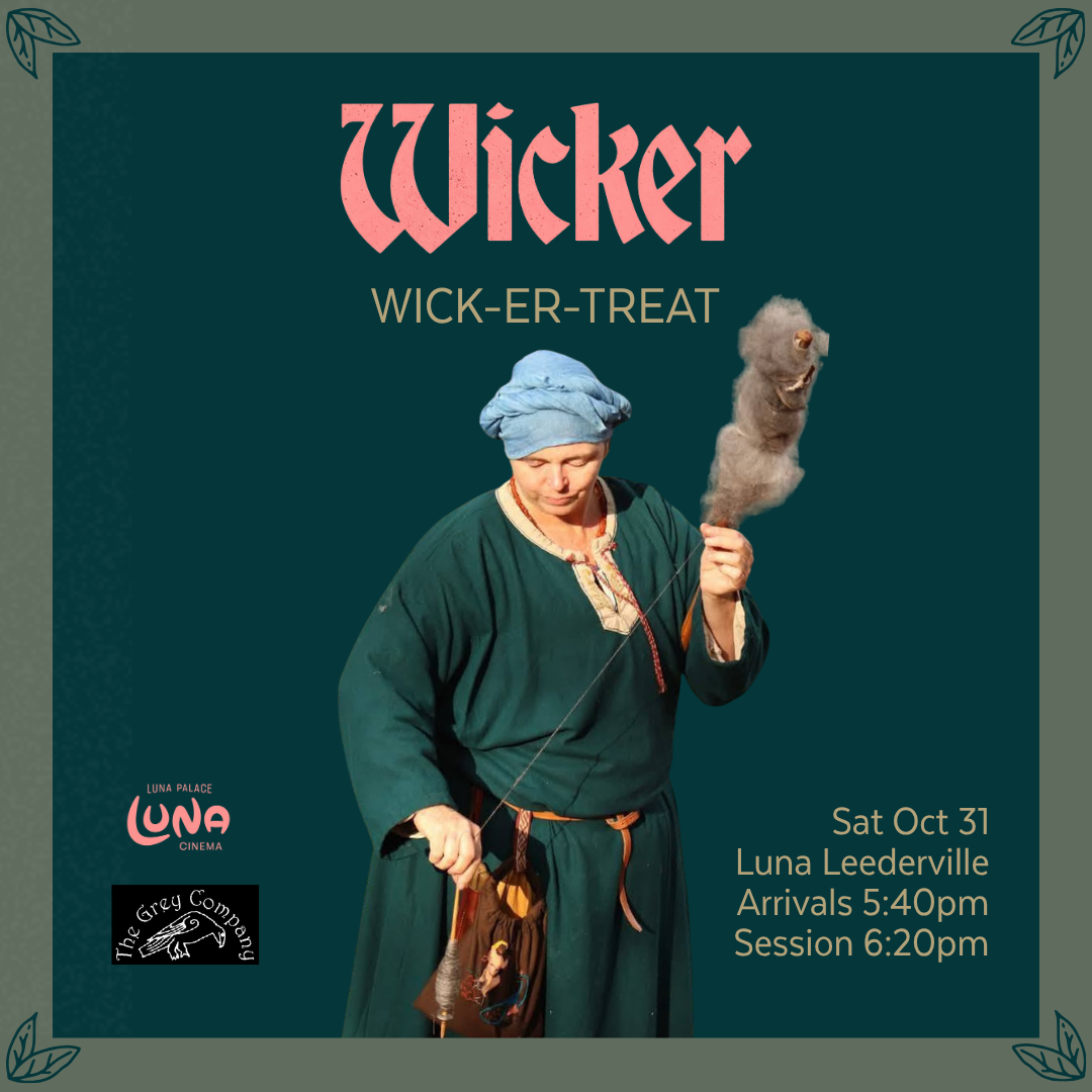 Wicker: wick-er-treat on Saturday October 31 at Luna Leederville. Arrival 5:40pm for 6:20pm session. Image: A woman in medieval attire.