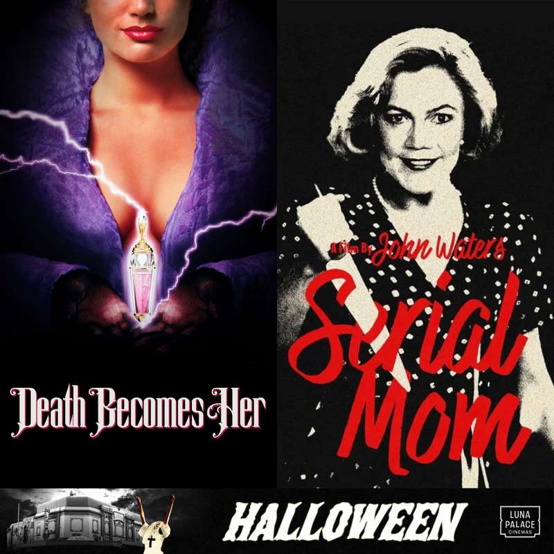 Death Becomes Her + Serial Mom double feature 1x1